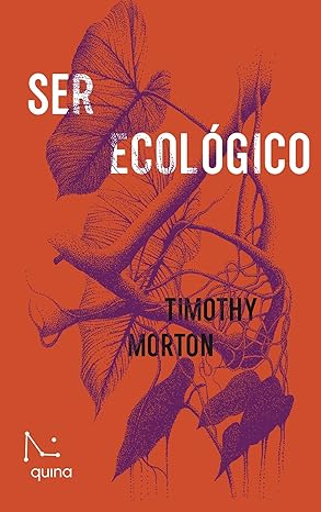 timothy-morton-ser-ecologico