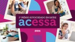 ACESSA anuncia 3ª edição do Prêmio Autocuidado em Saúde