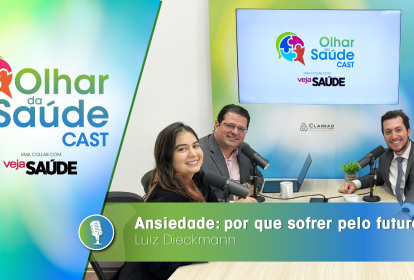 podcast-olhar-da-saude-ansiedade