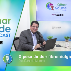 saude-podcast-olhar-saude-cast-fibromialgia-daniela-moraes
