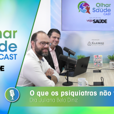 saude-podcast-olhar-saude-cast-juliana-diniz-psiquiatria