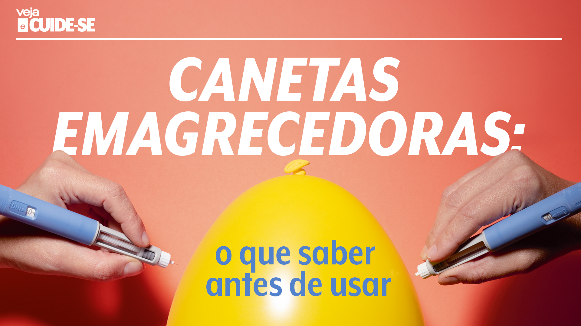 Canetas emagrecedoras: o que você precisa saber antes de usar